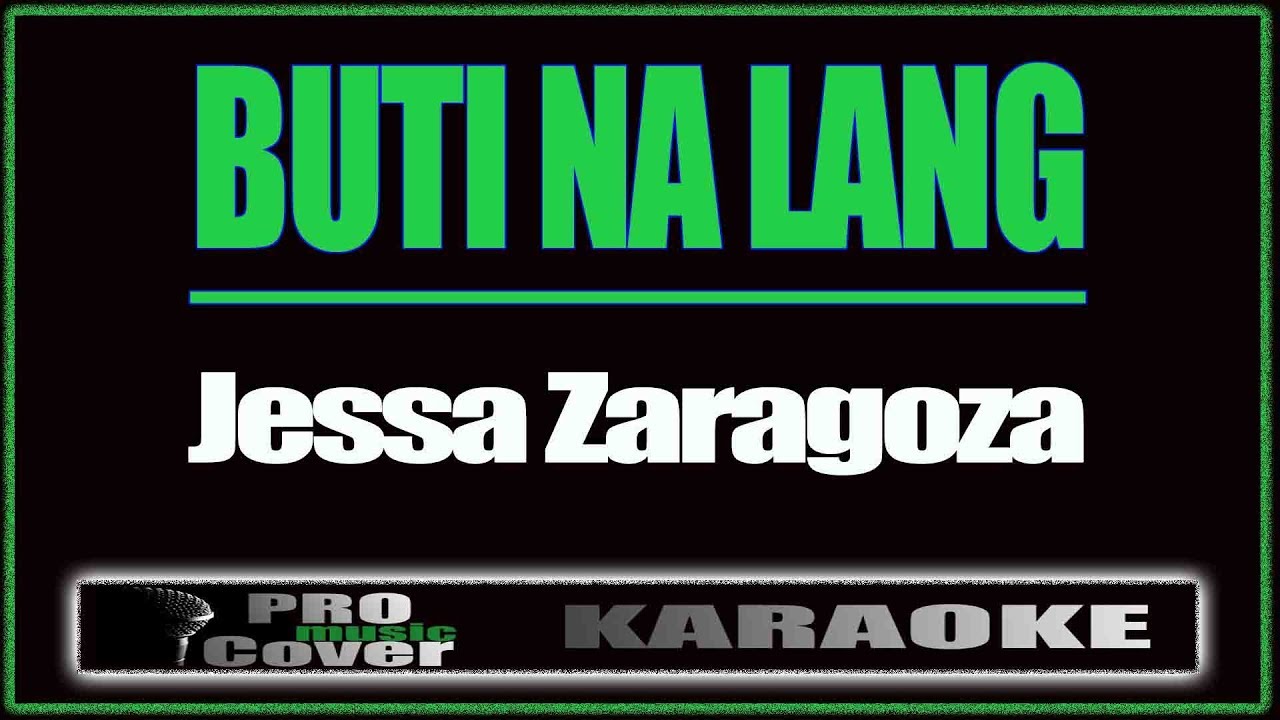 Buti na lang - Jessa Zaragoza (KARAOKE)
