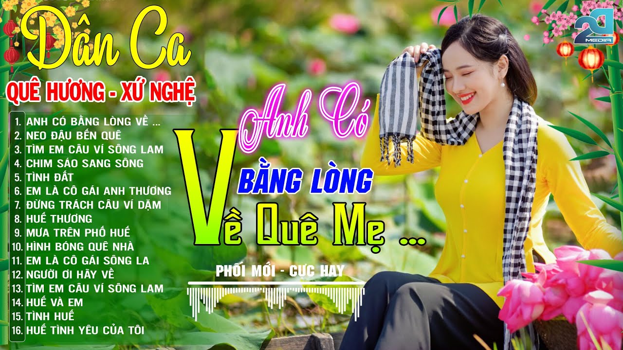 ANH CÓ BẰNG LÒNG VỀ QUÊ MẸ CÙNG EM - Nhạc Sống Dân Ca XỨ NGHỆ Ngọt Ngào Chọn Lọc Toàn Bài Hay