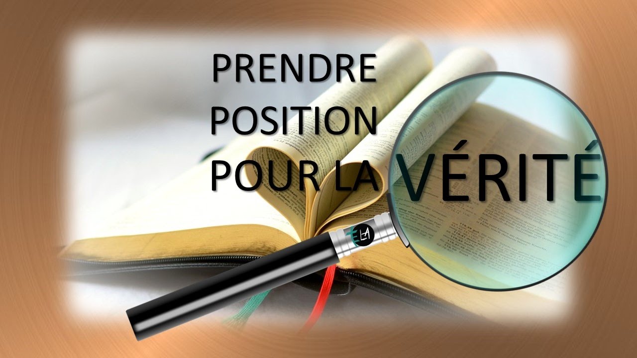 Prendre Position pour la Vérité