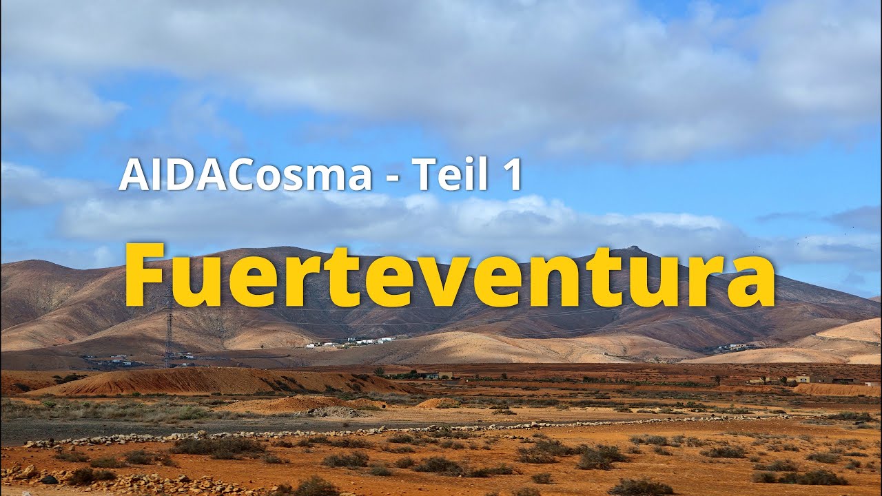 AIDAcosma: Kanaren & Madeira | Teil 1: Fuerteventura 🚢🌋
