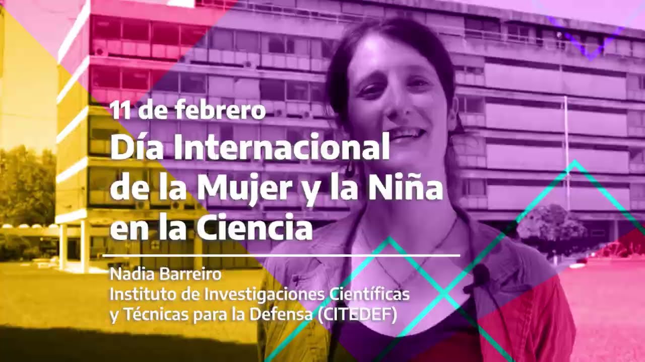 Mujeres en Ciencia y Defensa | Nadia Barreiro - CITEDEF