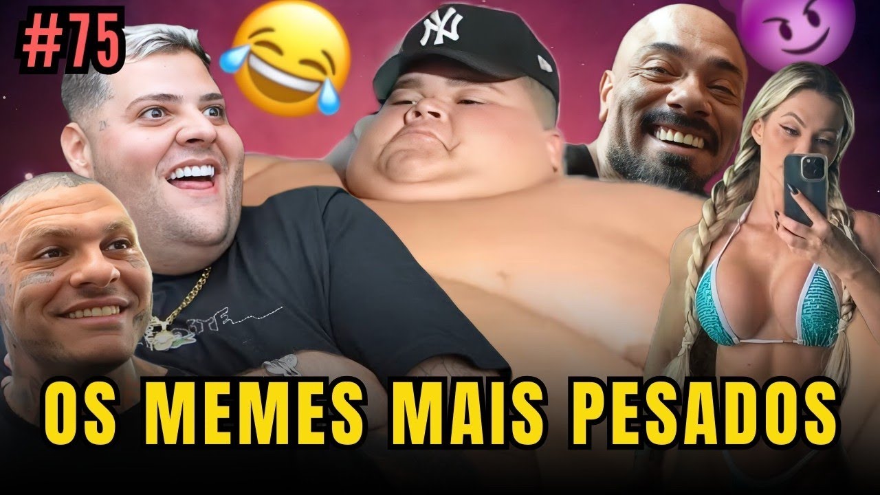 🔴 OS MEMES MAIS PESADOS DA SEMANA 😆 - OS MELHORES MEMES MAROMBA #75
