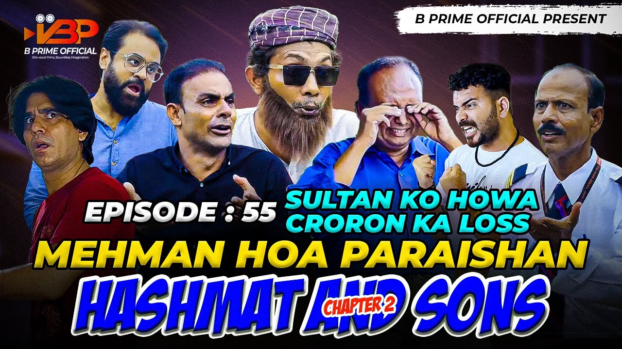 Mehman HOA Paraishan | Episode 55 | Hashmat And Sons Chapter 2