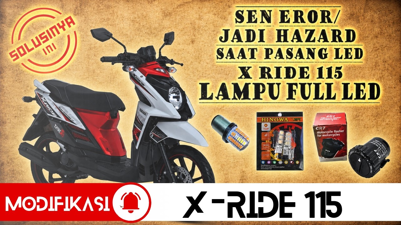 Solusi Sen Eror dan Jadi Hazard Saat Di Ganti LED. Pasang Lampu Full Led di X Ride 115