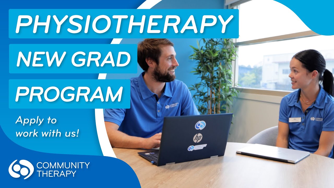 Physiotherapy New Grad Program at Community Therapy! 💫