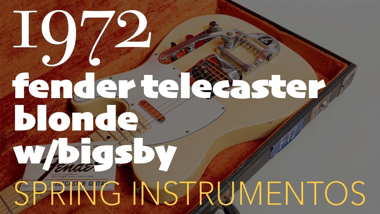 1972 Fender Telecaster Blonde C/Factory Bigsby | Spring Instrumentos