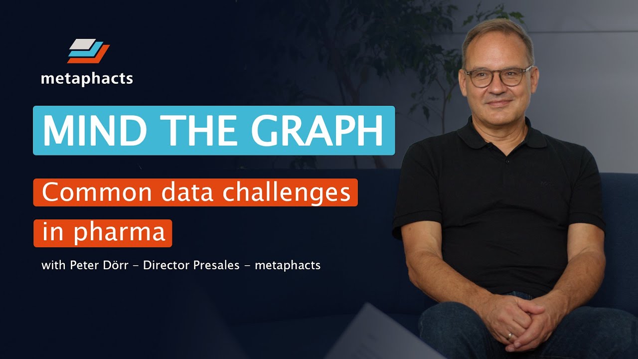 What data challenges do pharma companies face today? | Knowledge graphs in Pharma | Mind the Graph
