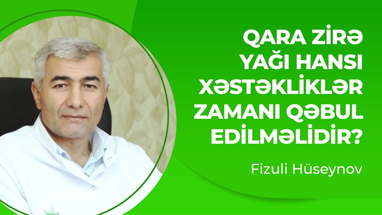 Qarazirə yağı hansı xəstəliklərdə qəbul edilməlidir? | Qarazirə yağının istifadə qaydaları