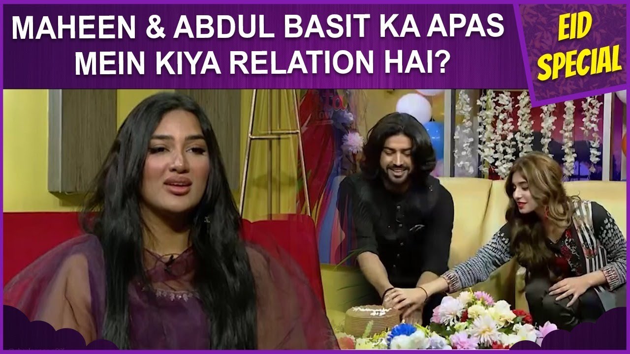 Relation Between Maheen and Abdul Basit? | Mathira Show | Eid Special | Mahsit | Eid Day 1