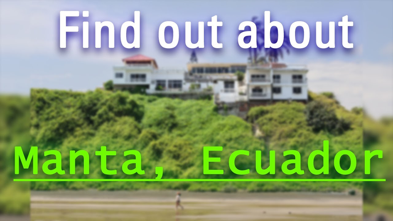Where is Manta? Essential Manta city information.