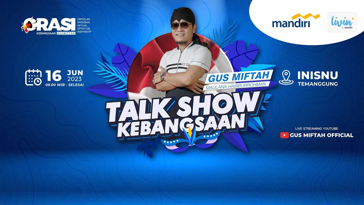 LIVE GUS MIFTAH - ORASI#70 INISNU Temanggung - Bersama GUS MIFTAH x Livin by Mandiri