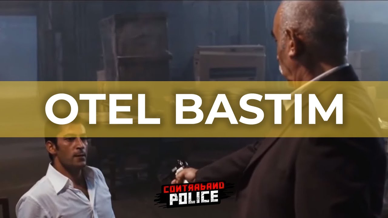 OTEL BASTIM! - CONTRABAND POLICE