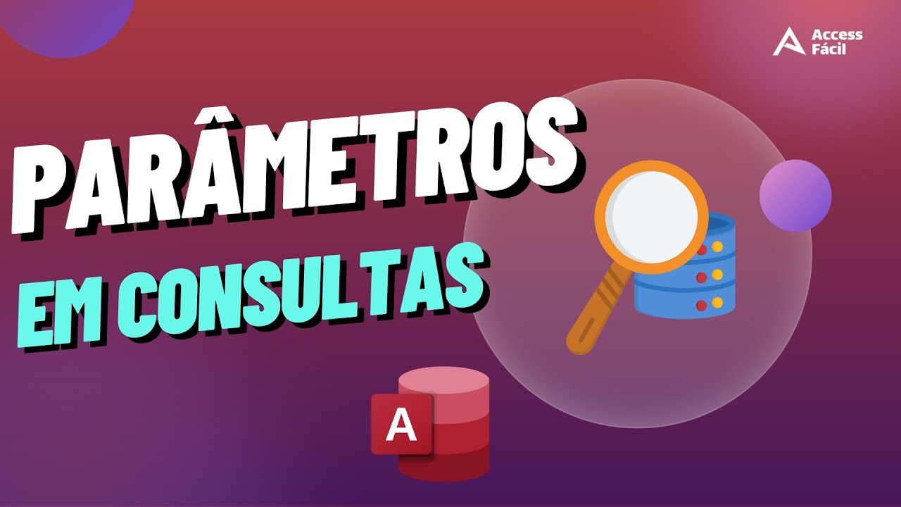 Como criar Consultas com Parâmetros no Access
