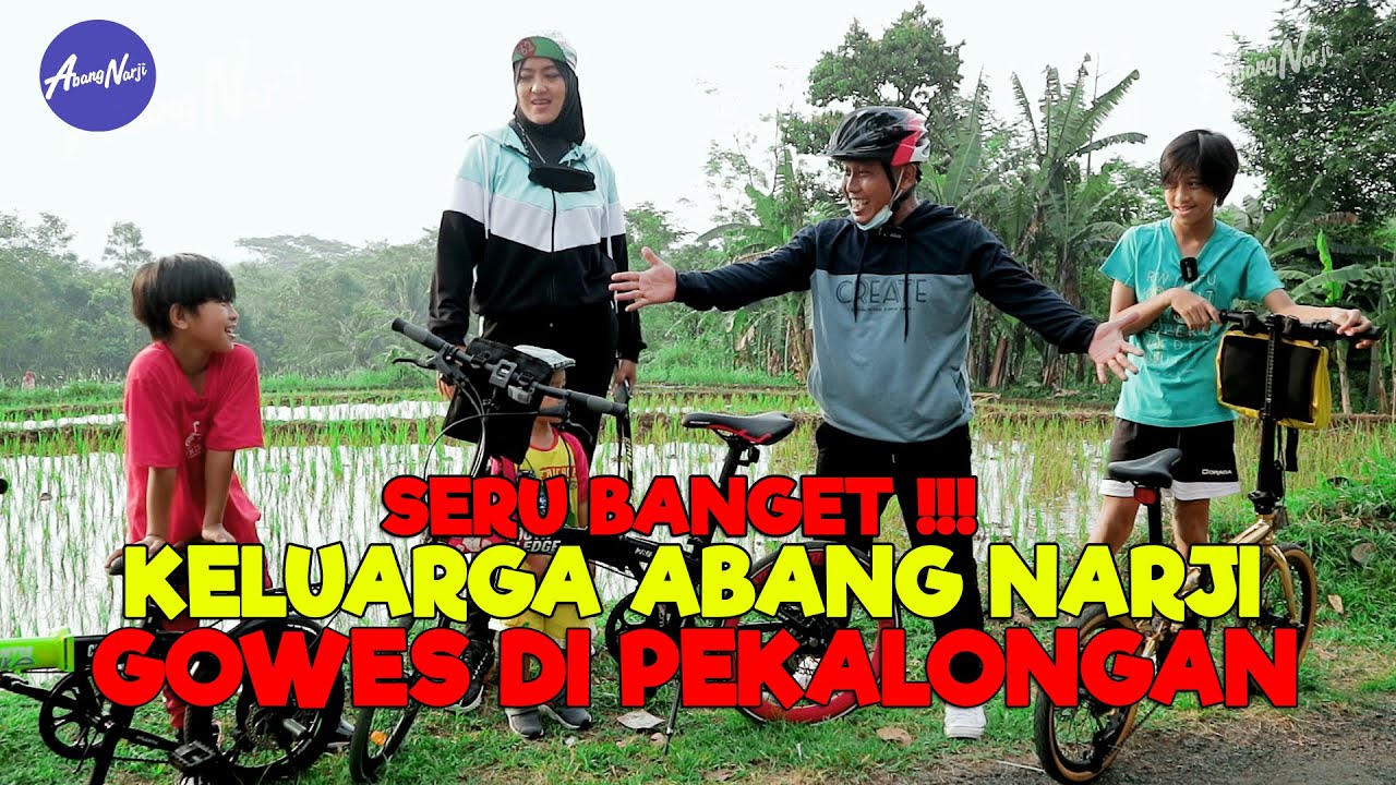SERU BANGET !! KELUARGA ABANG NARJI GOWES SEPEDA DI PEKALONGAN || KEBERSAMAAN KELUARGA - ABANG NARJI