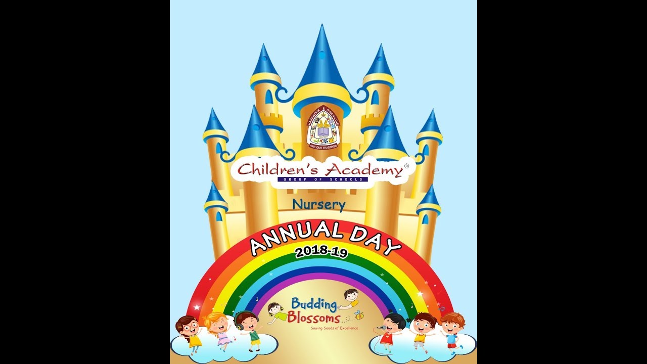 Children's Academy Nursery Annual Day 2018-19 Budding Blossoms  D .14-03-2019