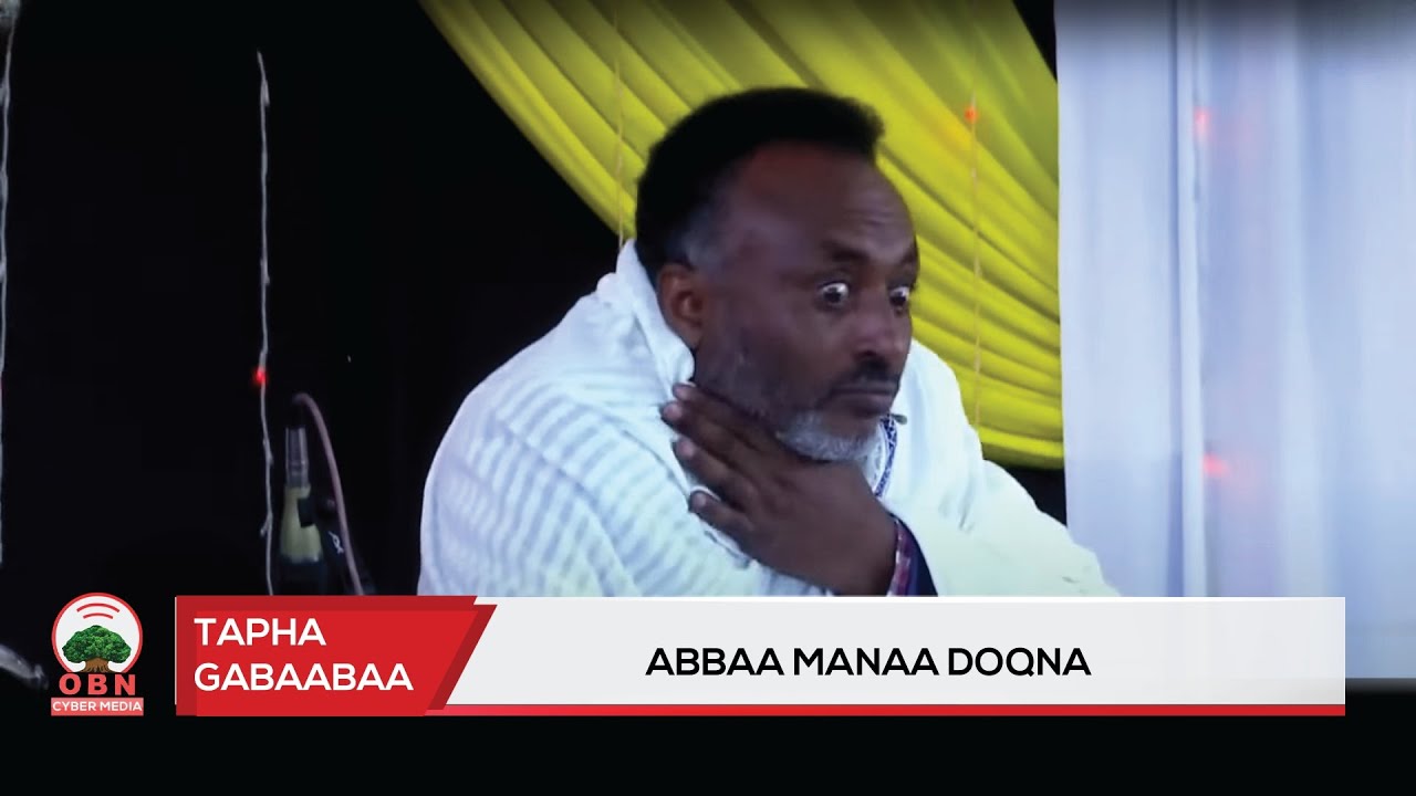 Abbaa manaa doqna-Tapha Gabaabaa