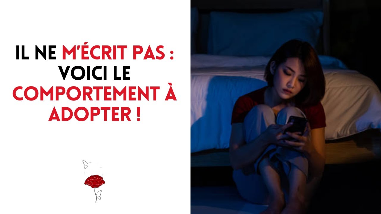 Il ne m’écrit pas : voici le comportement à adopter !