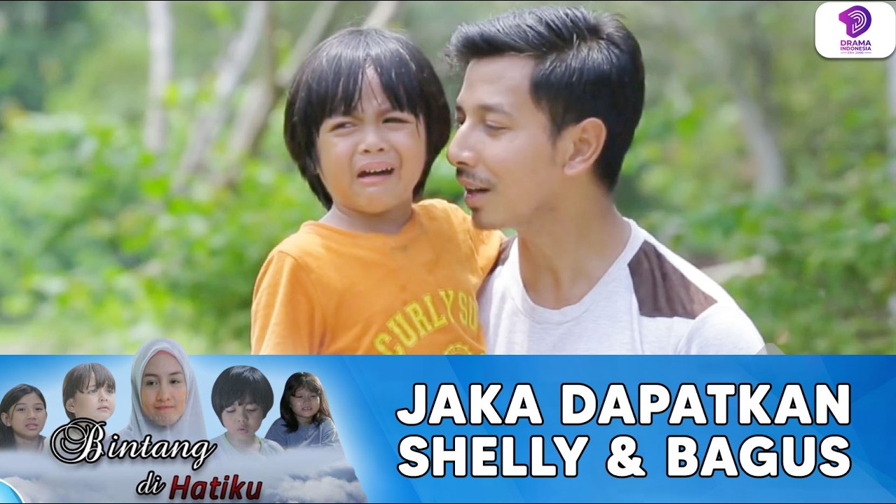JAKA BERHASIL DAPATKAN KEMBALI BAGUS & SHELLY !! | BINTANG DIHATIKU | EPS.18 (2/5)