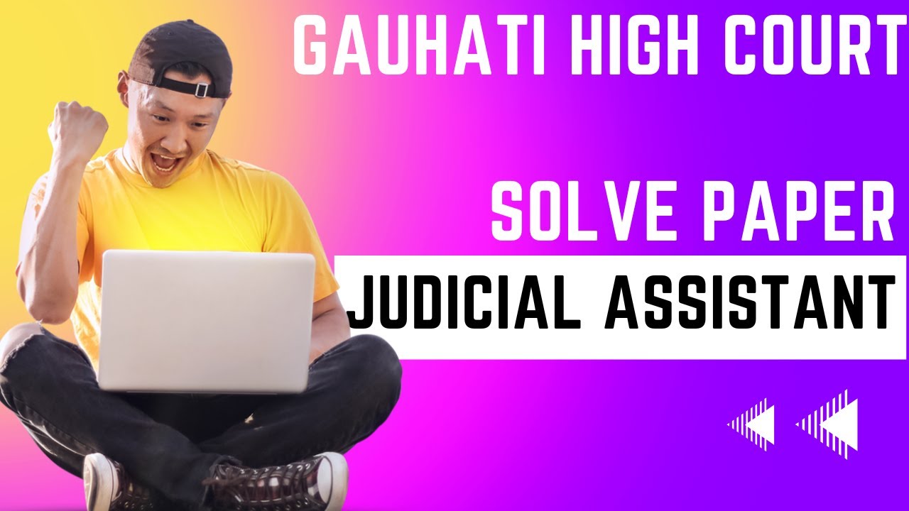 Judicial Assistant Solve Paper Guwahati High court II Judicial Assistant Guwahati High Court