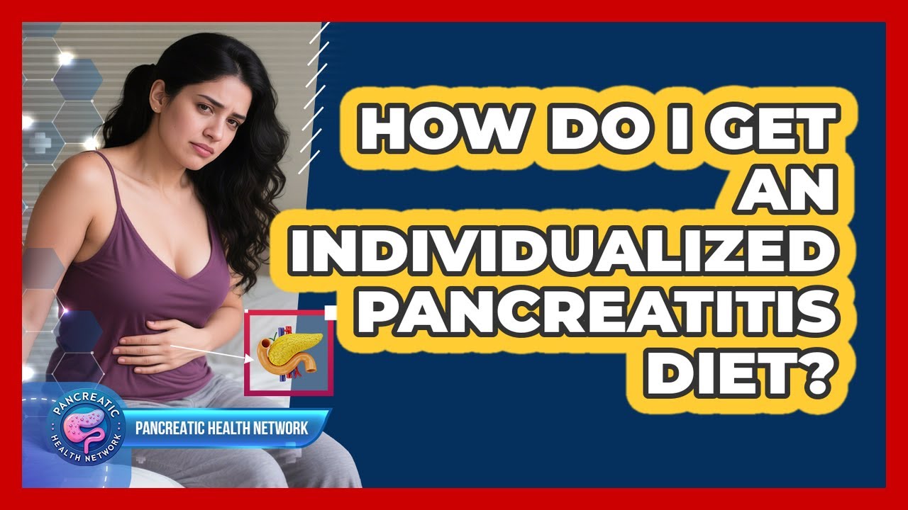 How Do I Get an Individualized Pancreatitis Diet?