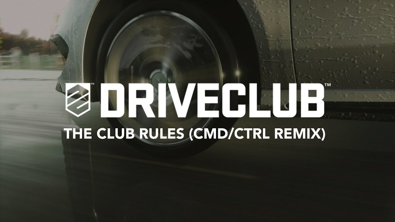 DRIVECLUB — Hybrid — The Club Rules (Cmd/Ctrl Remix) Music Video