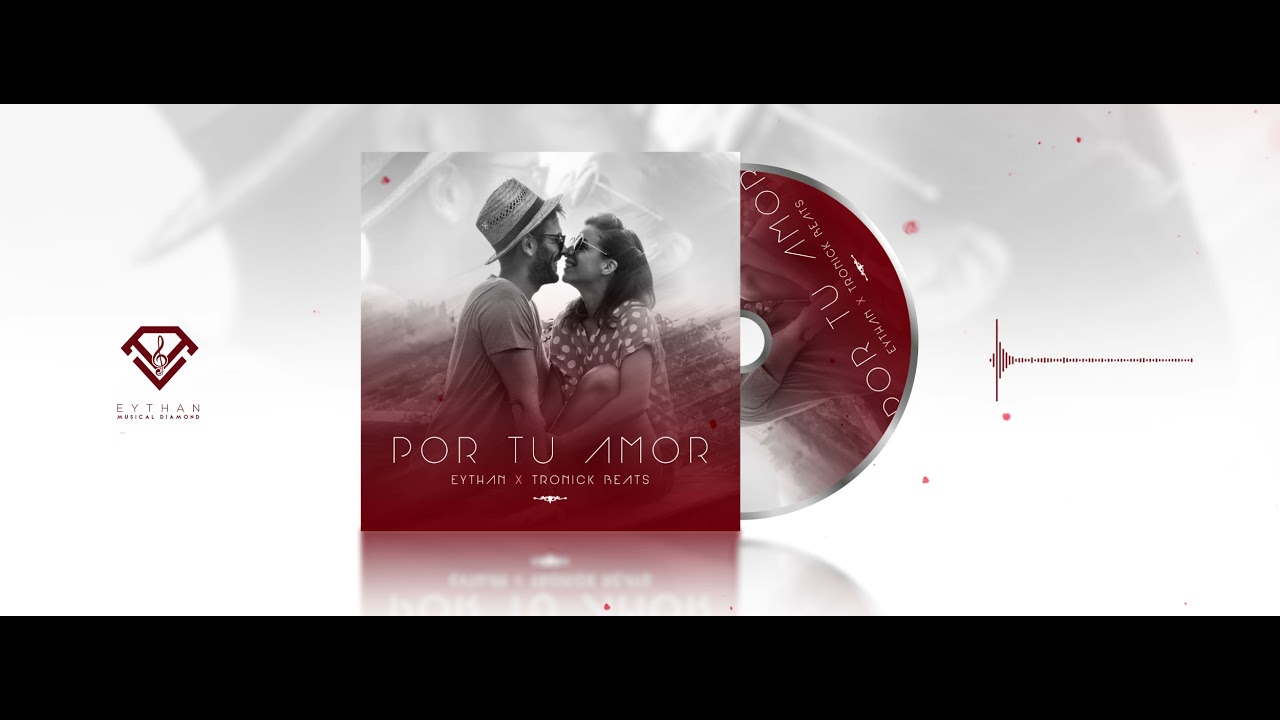 Eythan x TronickBeats - Por T&uacute; Amor