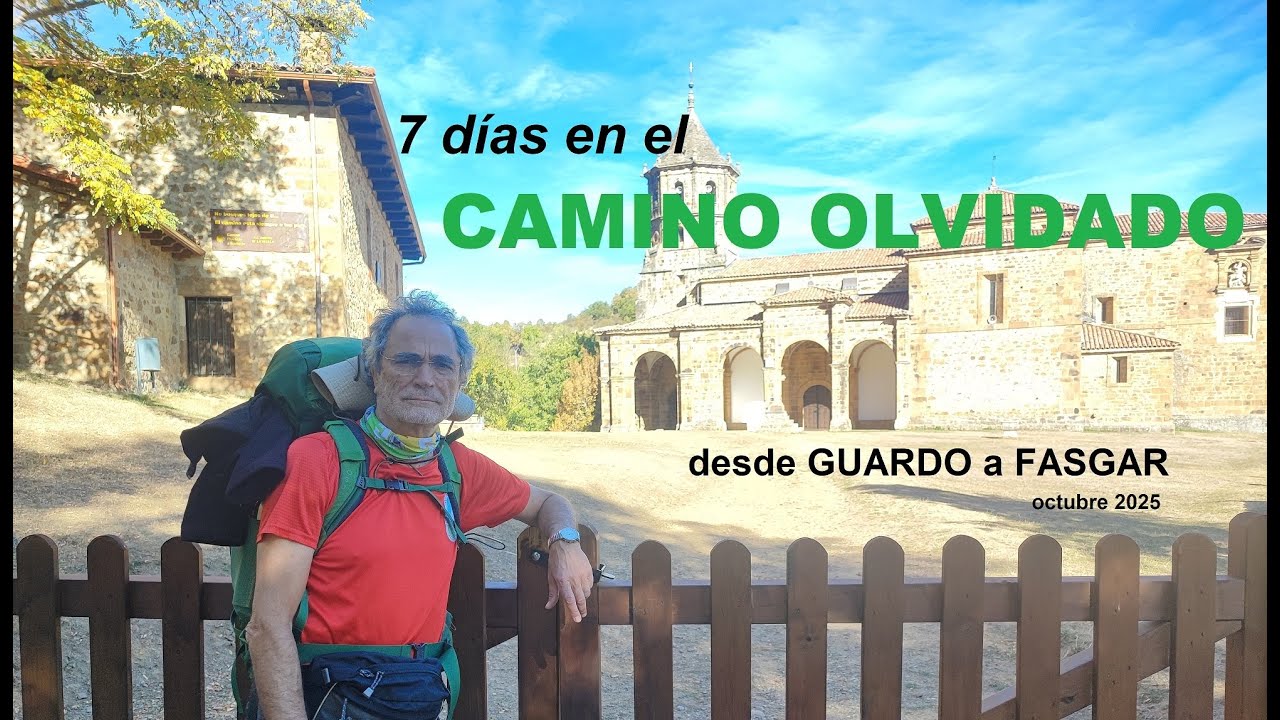 7 días en el CAMINO OLVIDADO.  De Guardo a Fasgar. Octubre 2025