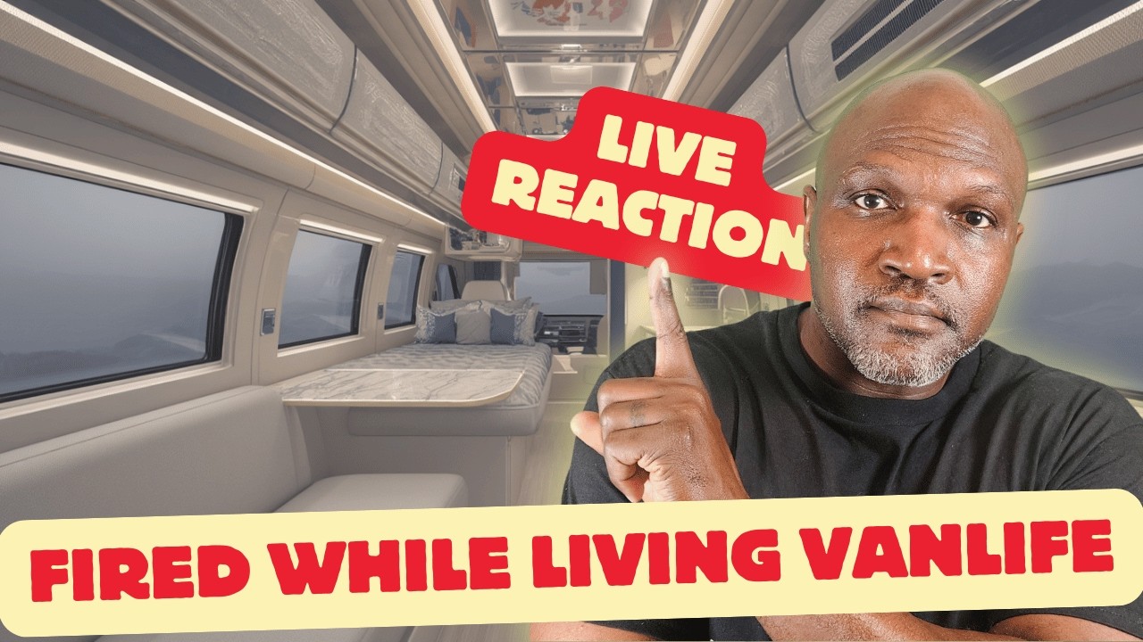 I Got Fired While Living in My Camper Van… Here’s What Happened