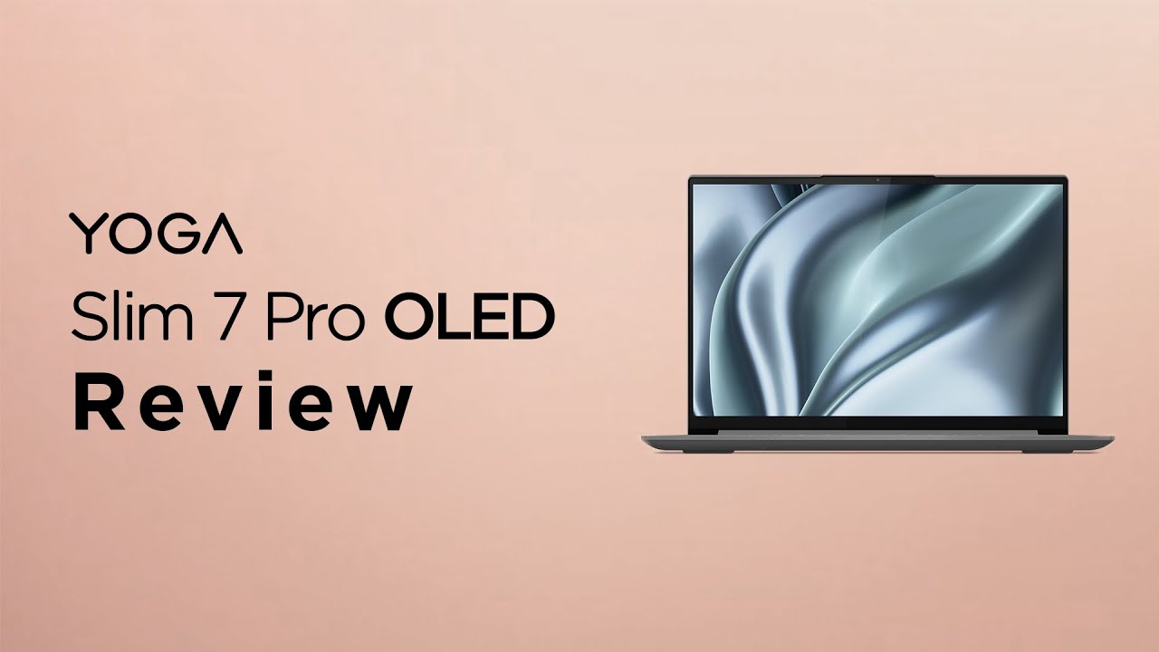 YOGA Slim 7 Pro OLED Version: More Than You Can Imagine!