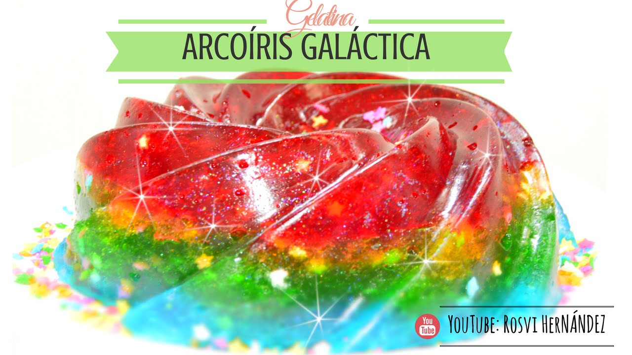 GELATINA GALÁCTICA ARCOIRIS CON ESTRELLAS|JELLO| ROSVI HERNANDEZ