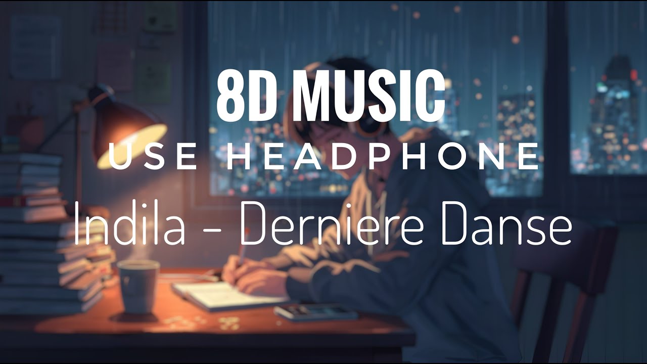 Indila – Dernière Danse (8D Audio) 🎧 | Immersive Headphones Experience