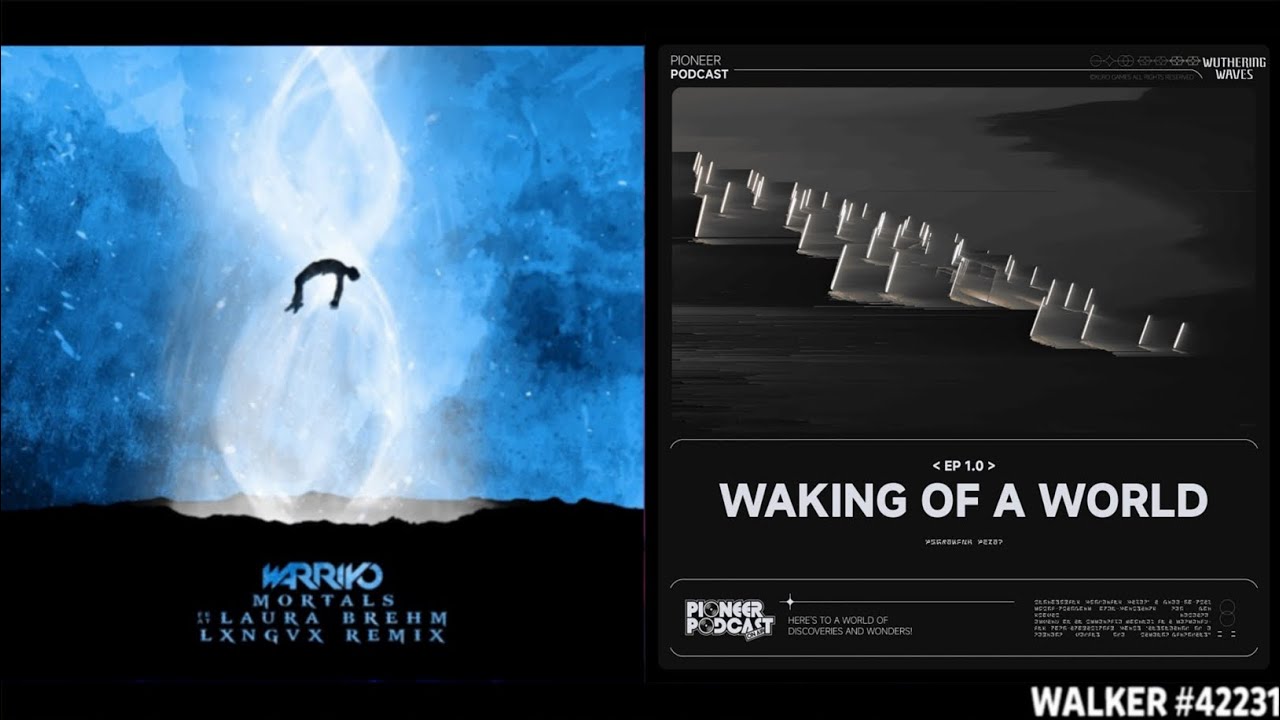 Mortals ✘ Waking Of A World • Remix (Wuthering Waves/Official Lyrics Mashup)