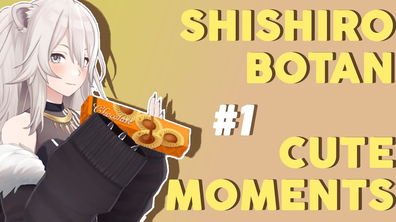 SHISHIRO BOTAN CUTE MOMENTS #1