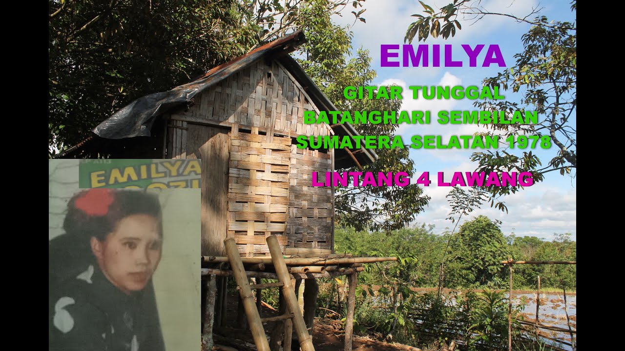 EMILYA *SUNGAI JERNIH  # GITAR TUNGGAL BATANGHARI SEMBILAN SUMATERA SELATAN 1980an  LINTANG 4 LAWANG