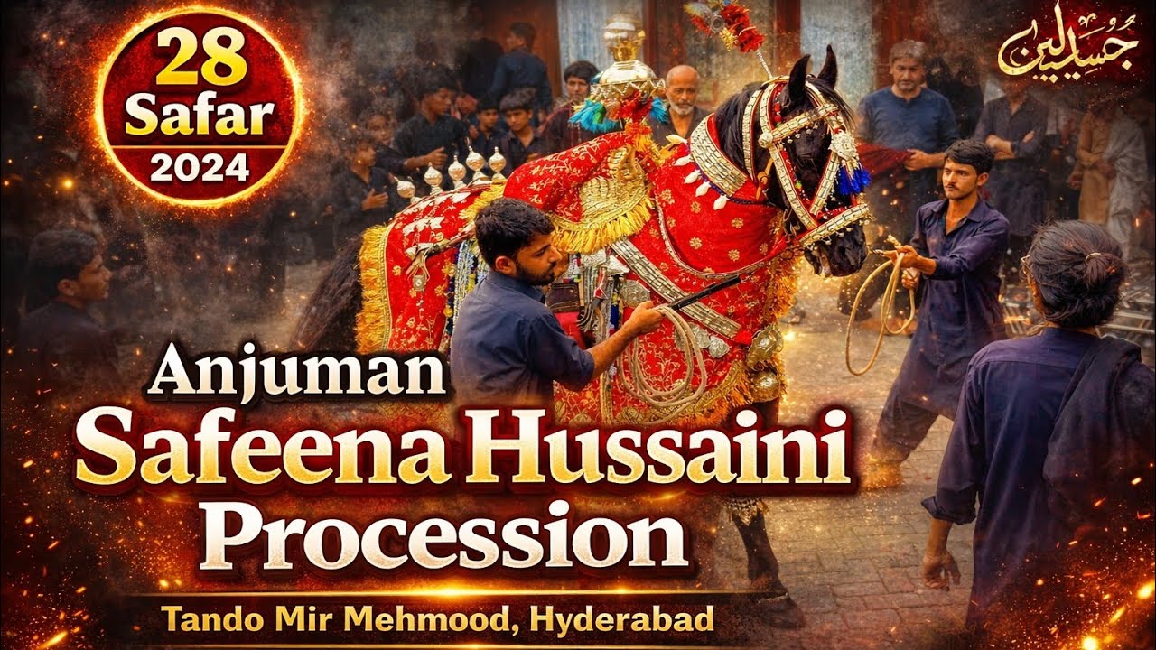 28 Safar 2024|Anjuman e Safeena Hussaini Jamaetin Jo Pir| Procession/جلوس|Tando Mir Mehmood Hyd