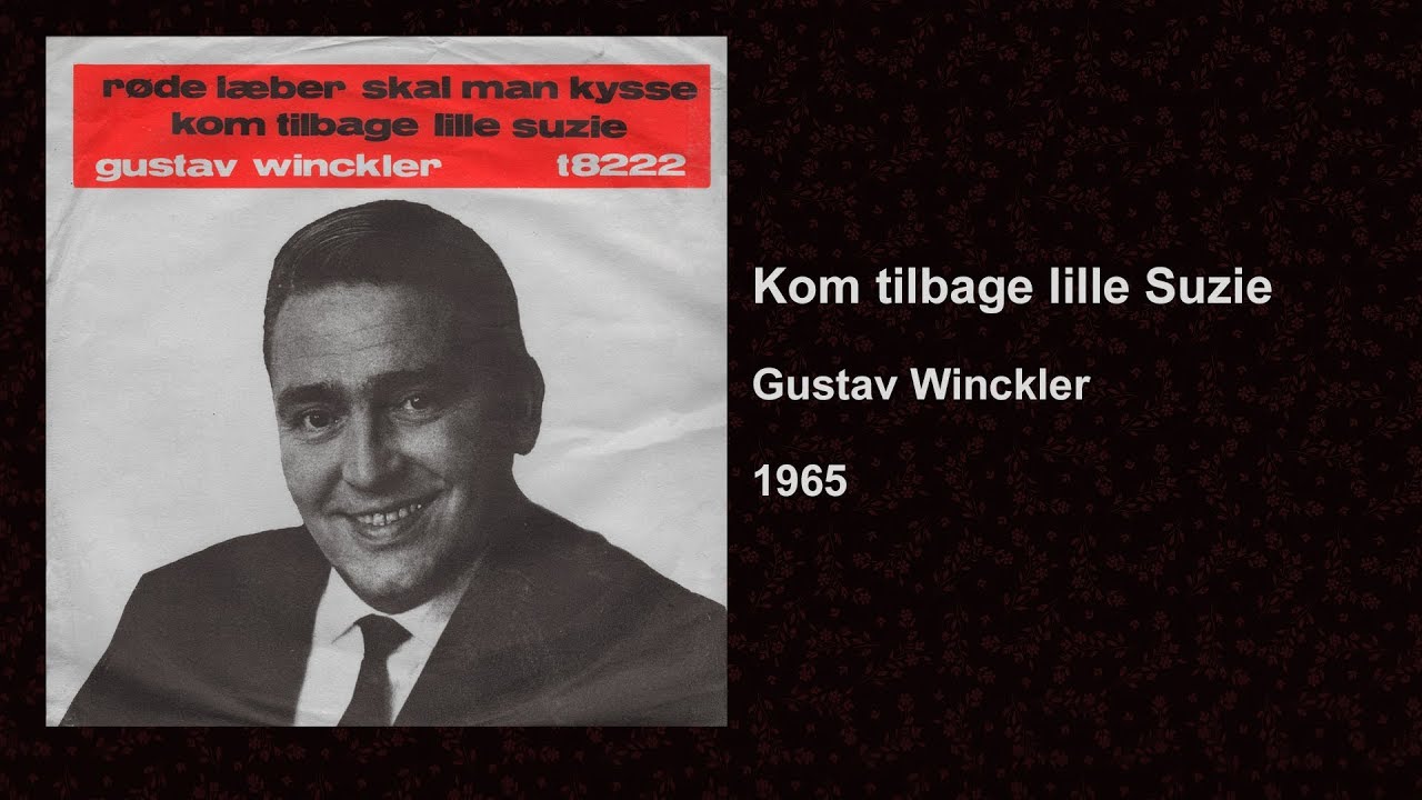 Kom tilbage lille Suzie - Gustav Winckler - 1965