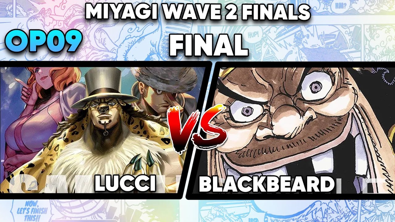 ONE PIECE CARD GAME! - LUCCI vs BLACKBEARD - OP09 MIYAGGI WAVE 2 FINALS👑🦈
