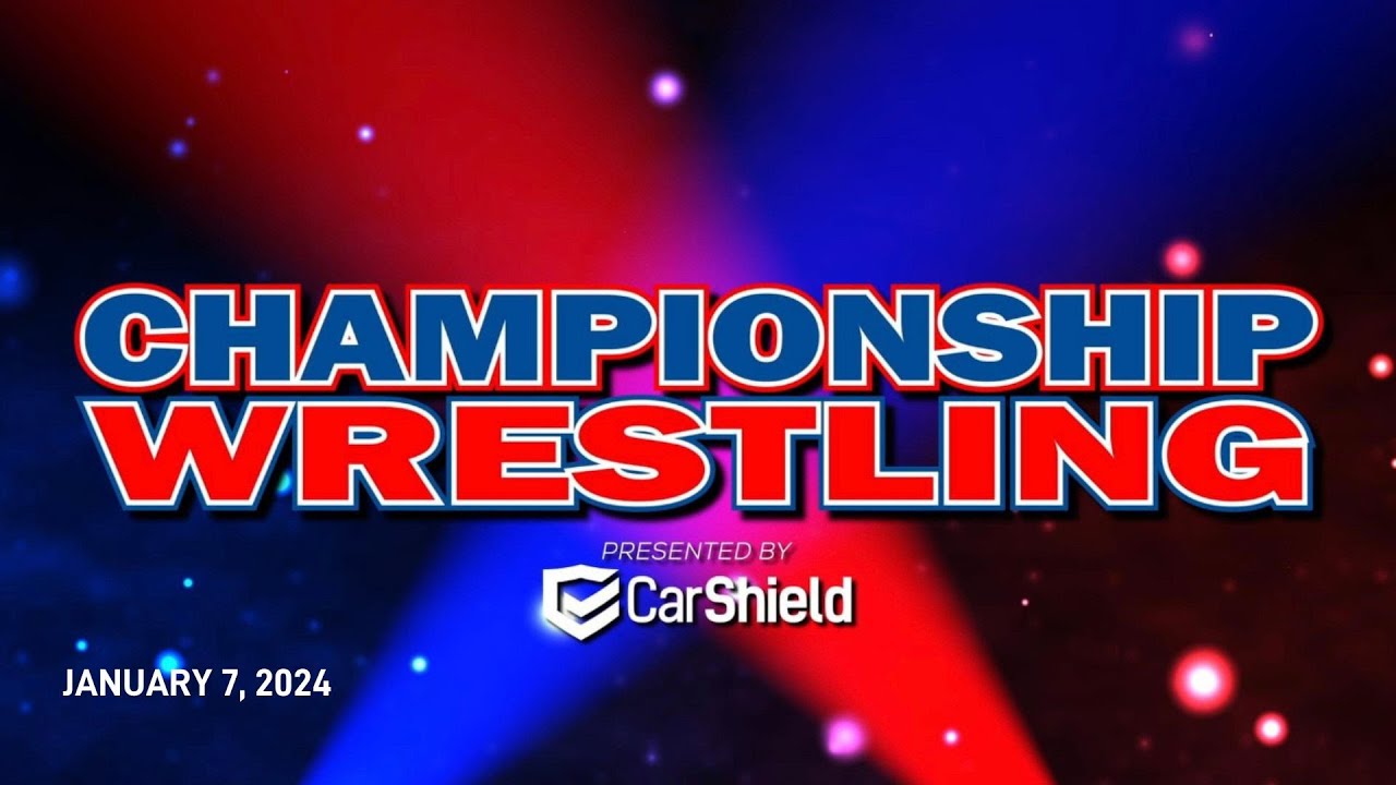 Championship Wrestling presented by Car Shield  |  1.7.24