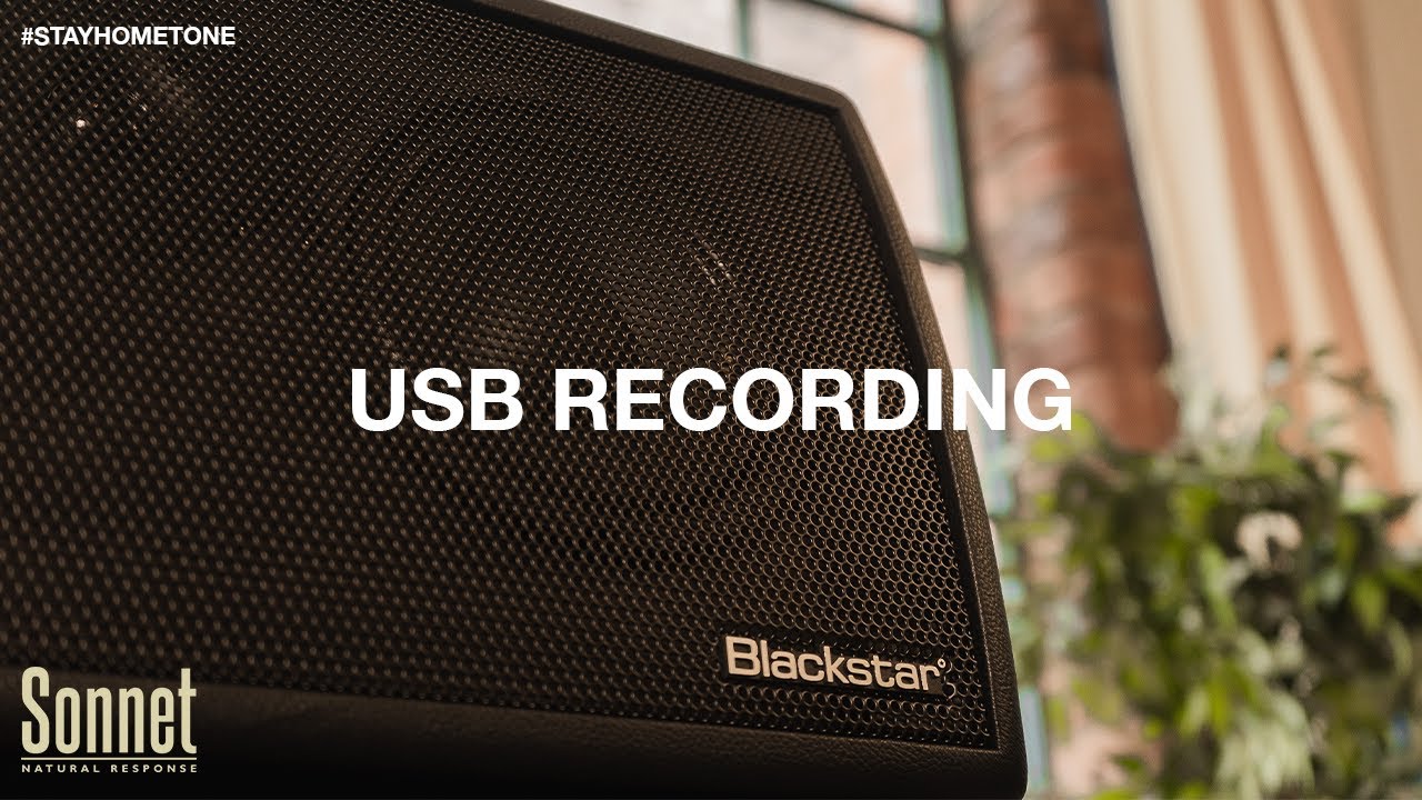 Sonnet 120 | USB Recording with Kenny Echizen | Blackstar