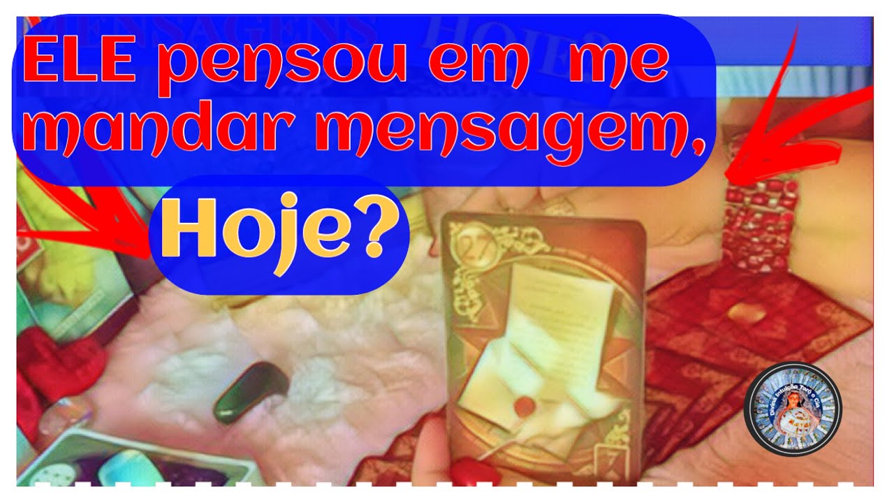 Ele Vai me mandar mensagem hoje? Ele pensou em mandar mensagem para você? Tarot responde urgente
