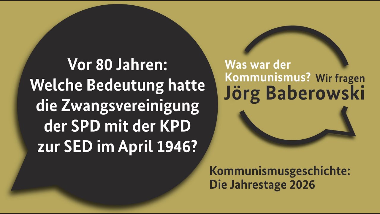 Vor 80 Jahren: Welche Bedeutung hatte die Zwangsvereinigung der SPD mit der KPD im April 1946?
