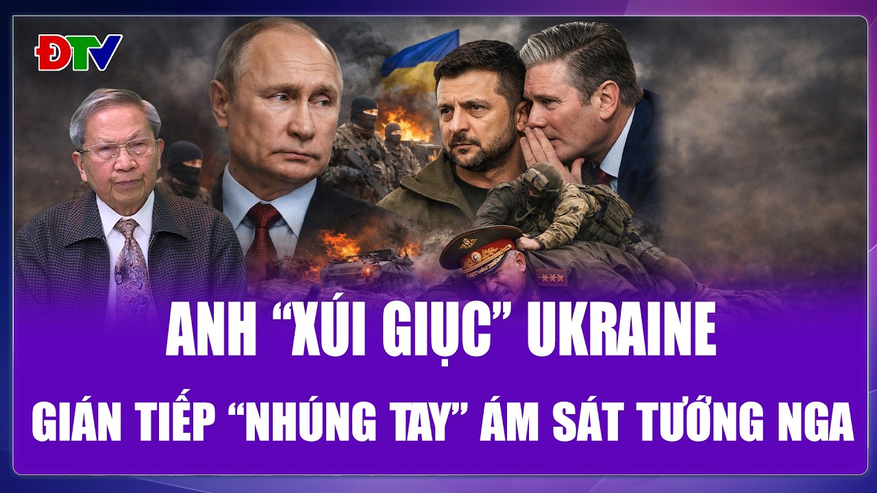 TOÀN CẢNH THẾ GIỚI: Nga lần ra “bóng ma” phương Tây đứng sau “xúi giục” Ukraine ám sát tướng Moscow