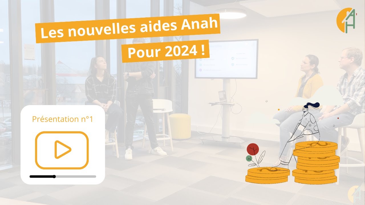 Tout savoir sur les nouvelles aides de l'Anah 2024