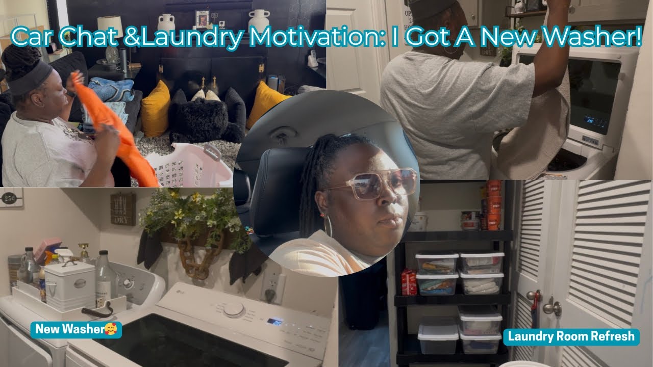Car Chat and Laundry Motivation: I Got My New Washer!!!