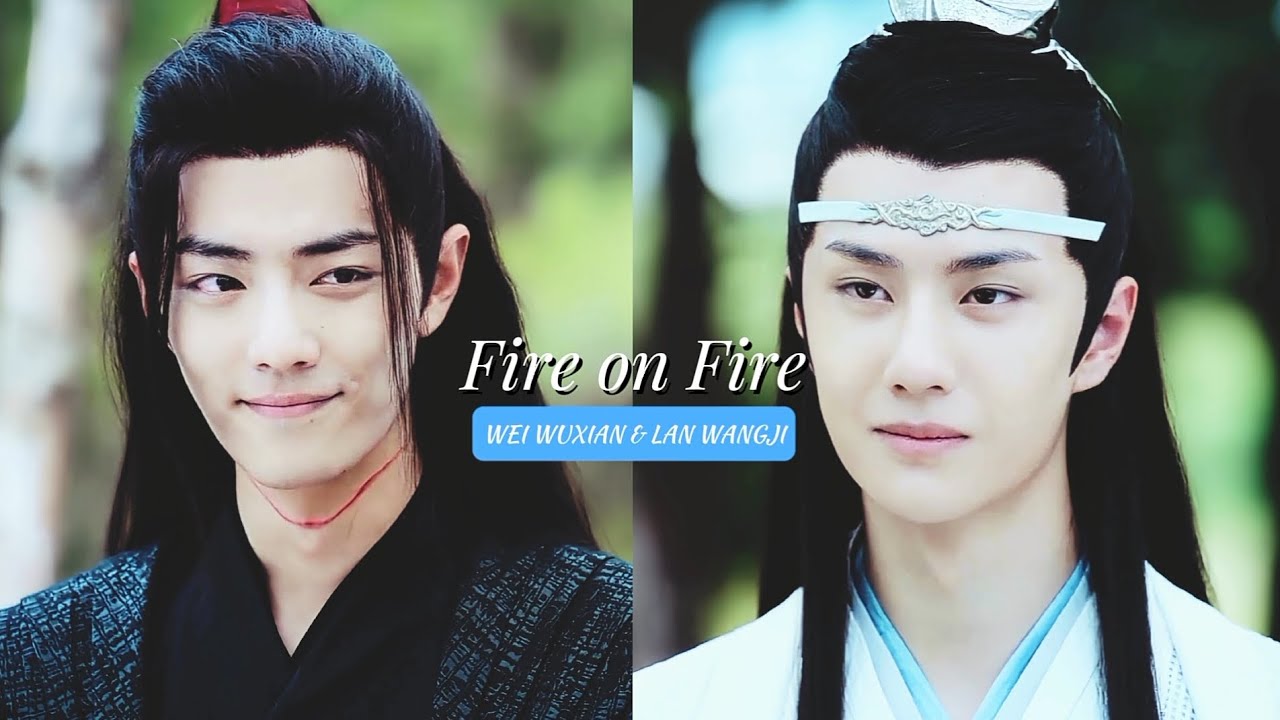 Wei Wuxian & Lan Wangji » Fire on Fire [The Untamed] MV