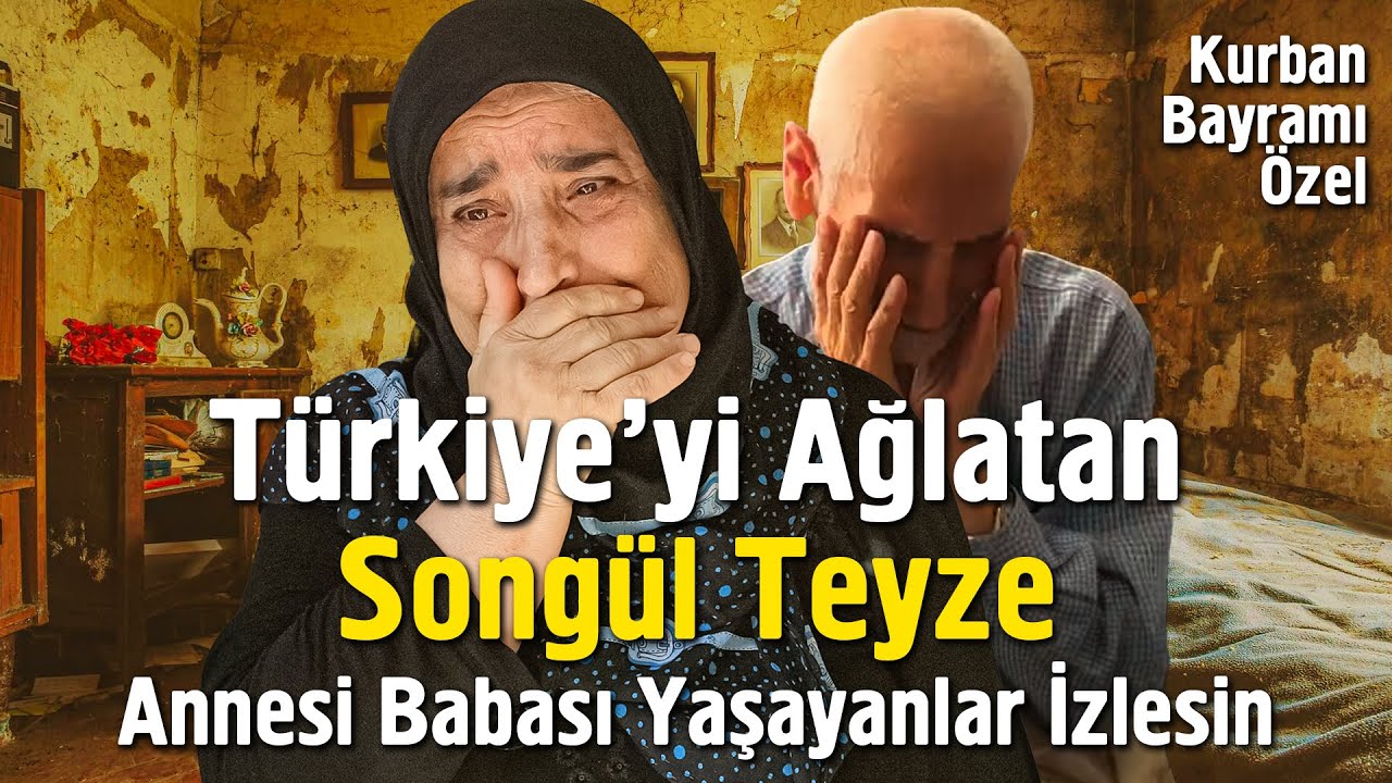 Türkiye'yi Ağlatan Songül Teyze - Annesi Babası Yaşayanlar İzlesin
