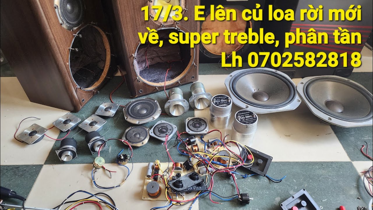 17/3. E lên củ loa rời, super treble mới về, phân tần. Lh 0702 582818 (Zalo)