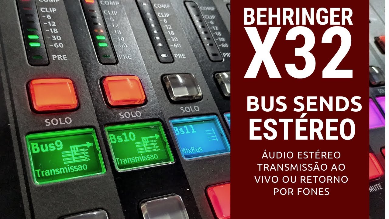 X32 - BUS Estéreo - Transmissão ao vivo ou retornos com áudio estéreo