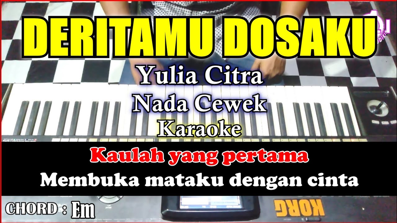 DERITAMU DOSAKU Karaoke Yulia Citra | Cover Korg Pa3x Nada Cewek