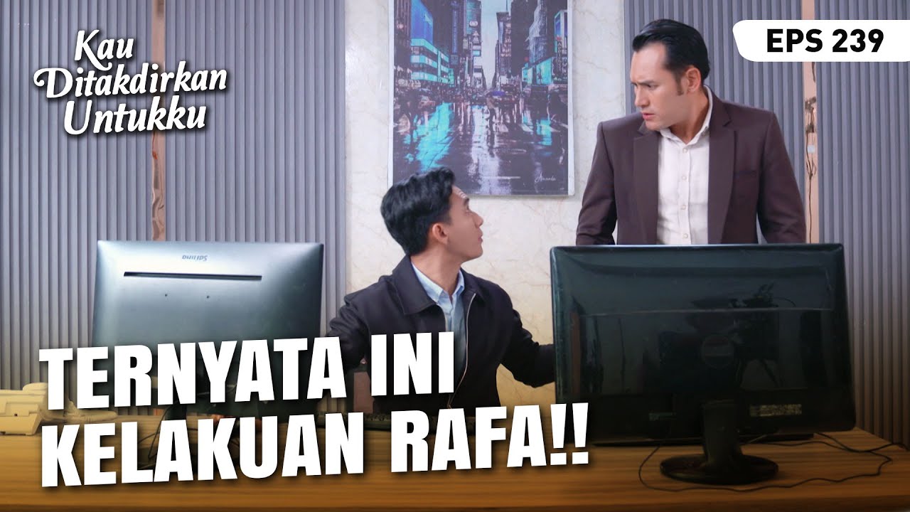 [EPISODE TERAKHIR] Devan EMOSI Rafa Kasih Obat Tidur | KAU DITAKDIRKAN UNTUKKU | EPS.239 (2/4)